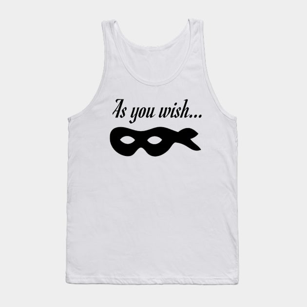 As You Wish Tank Top by marisaj4488